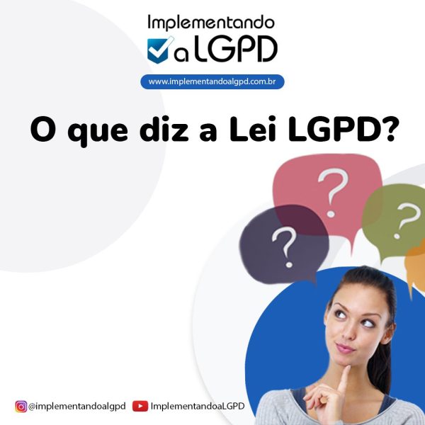 O Que Diz A Lei LGPD