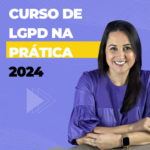 Curso de LGPD na Prática